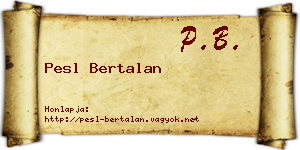 Pesl Bertalan névjegykártya